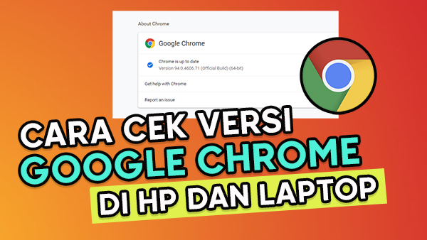 Cara Cek Versi Google Chrome Di HP dan Laptop